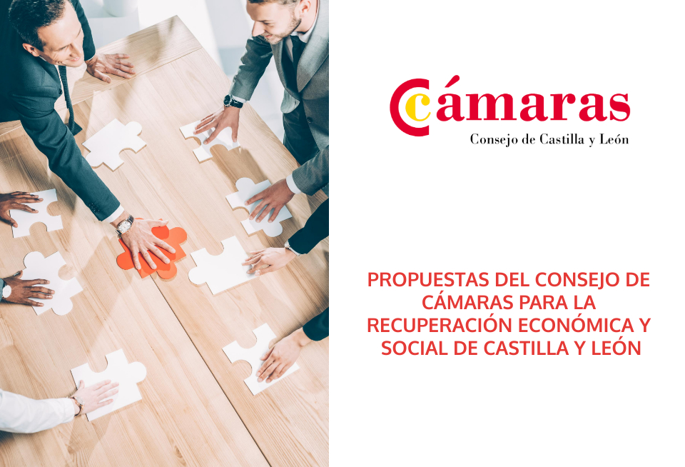 Propuestas del Consejo de Cámaras para la recuperación Económica y Social de Castilla y León